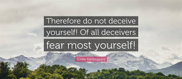 Do Not Deceive Yourself